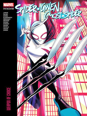 cover image of Spider-Gwen: Ghost-Spider - Modern Era Epic Collection